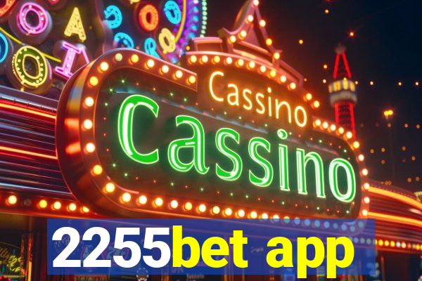 2255bet app